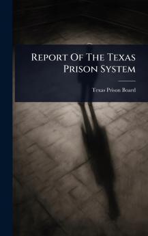 Report Of The Texas Prison System