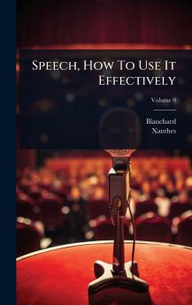Speech How To Use It Effectively