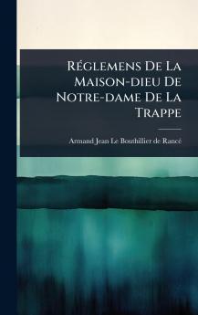 RÃ(c)glemens De La Maison-dieu De Notre-dame De La Trappe