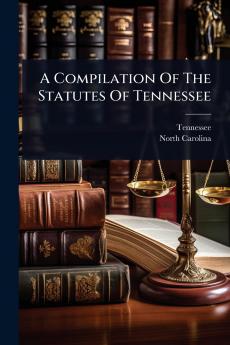 Compilation Of The Statutes Of Tennessee
