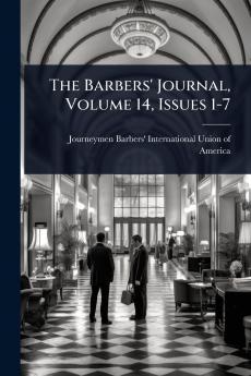 Barbers' Journal Volume 14 Issues 1-7