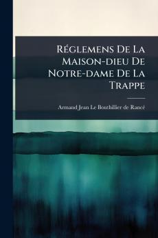 RÃ(c)glemens De La Maison-dieu De Notre-dame De La Trappe