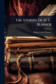 Stories Of H. C. Bunner