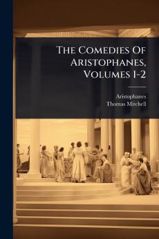 Comedies Of Aristophanes Volumes 1-2