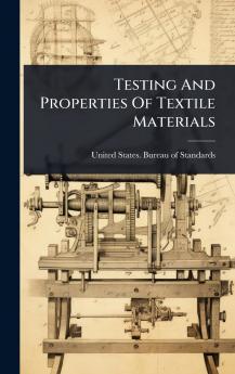 Testing And Properties Of Textile Materials