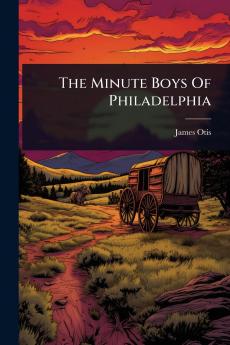 Minute Boys Of Philadelphia