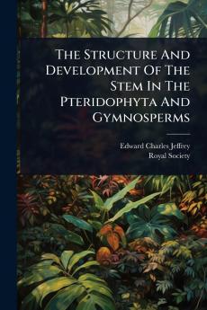 Structure And Development Of The Stem In The Pteridophyta And Gymnosperms