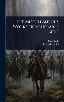 Miscellaneous Works Of Venerable Bede