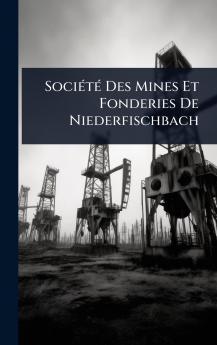 SociÃ(c)tÃ(c) Des Mines Et Fonderies De Niederfischbach