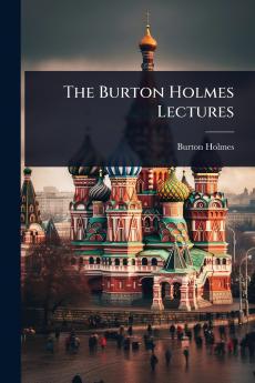 Burton Holmes Lectures
