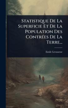 Statistique De La Superficie Et De La Population Des ContrÃ(c)es De La Terre...