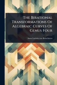 Birational Transformations Of Algebraic Curves Of Genus Four