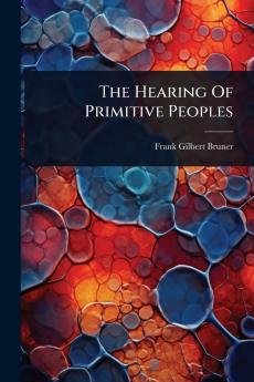 Hearing Of Primitive Peoples