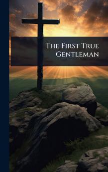First True Gentleman