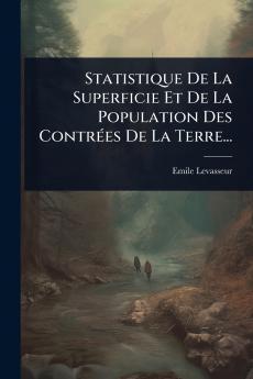 Statistique De La Superficie Et De La Population Des ContrÃ(c)es De La Terre...