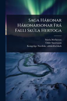 Saga Hàkonar Hàkonarsonar Frà Falli SkÃ°la Hertoga