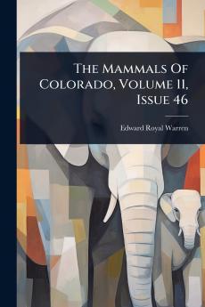 Mammals Of Colorado Volume 11 Issue 46