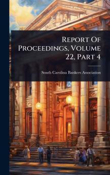 Report Of Proceedings Volume 22 Part 4