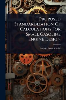 Proposed Standardization Of Calculations For Small Gasoline Engine Design