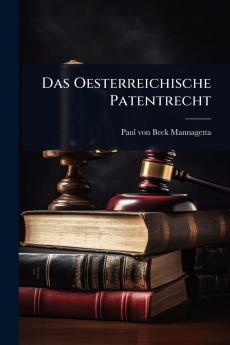 Oesterreichische Patentrecht