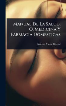 Manual De La Salud Ã Medicina Y Farmacia Domesticas