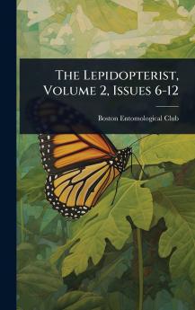 Lepidopterist Volume 2 Issues 6-12