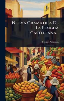 Nueva Gramatica De La Lengua Castellana...
