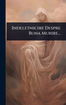 Indeletnicire Despre Buna Murire...