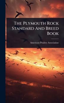 Plymouth Rock Standard And Breed Book