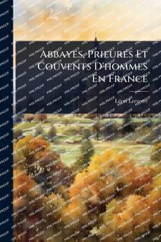 Abbayes PrieurÃ(c)s Et Couvents D'hommes En France