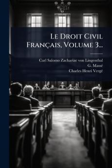 Droit Civil Français Volume 3...