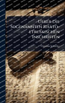 Ueber Die Sogenannten Rhäto-etruskischen Inschriften