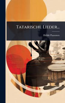 Tatarische Lieder...