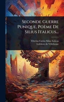 Seconde Guerre Punique Poème De Silius Italicus...