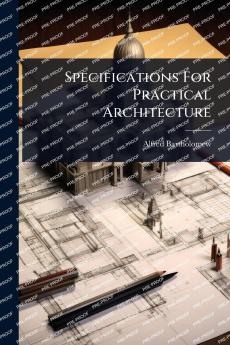 Specifications For Practical Architecture
