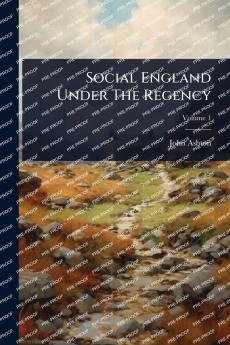 Social England Under The Regency