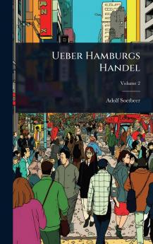 Ueber Hamburgs Handel