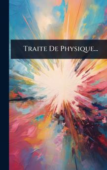 Traite De Physique...