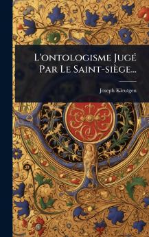 L'ontologisme JugÃ(c) Par Le Saint-siège...