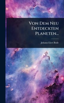 Von Dem Neu Entdeckten Planeten...