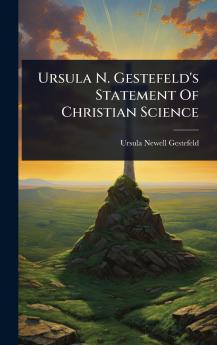 Ursula N. Gestefeld's Statement Of Christian Science