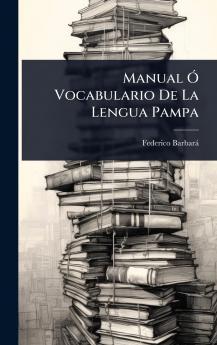 Manual Ã Vocabulario De La Lengua Pampa