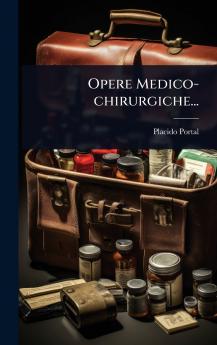 Opere Medico-chirurgiche...