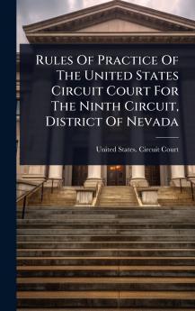 Rules Of Practice Of The United States Circuit Court For The Ninth Circuit District Of Nevada