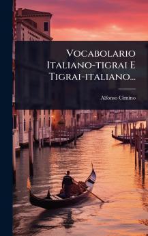 Vocabolario Italiano-tigrai E Tigrai-italiano...