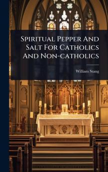 Spiritual Pepper And Salt For Catholics And Non-catholics