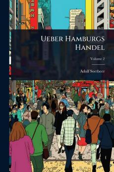 Ueber Hamburgs Handel