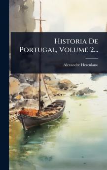 Historia De Portugal Volume 2...