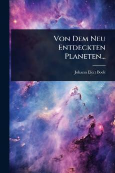 Von Dem Neu Entdeckten Planeten...