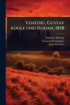 Venedig Gustav Adolf und Rohan 1858